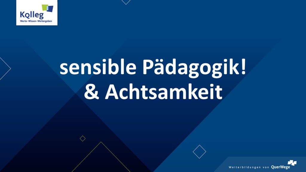 sensible Pädagogik! & Achtsamkeit